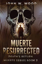 Muerte Resurrected: Death's Return - Paperback