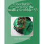 Robotbasic Projects for the Parallax Scribbler S3 - Paperback