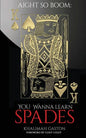 Aight So Boom: Wanna Learn Spades - Paperback