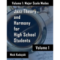 Jazz Theory for High School Students: Vol 1 Major Scale Modes and Harmony - Paperback
