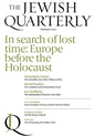In Search of Lost Time: Europe Before the Holocaust: Jewish Quarterly 247 - Paperback