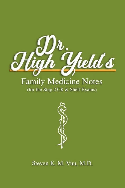 Dr. High Yield's Family Medicine Notes (for the Step 2 CK & Shelf Exams) - Paperback