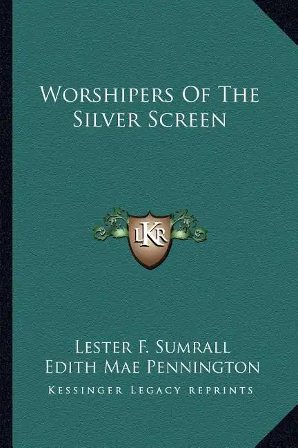 Worshipers of the Silver Screen - Paperback