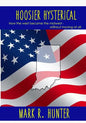 Hoosier Hysterical: How the west became the midwest, without moving at all - Paperback