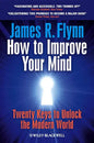 How to Improve Your Mind: 20 Keys to Unlock the Modern World - Paperback