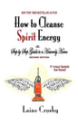 How to Cleanse Spirit Energy: The Step-by-Step Guide to a Heavenly Home - Paperback