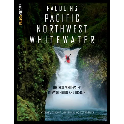 Paddling Pacific Northwest Whitewater - Paperback