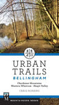 Urban Trails Bellingham: Chuckanut Mountains // Western Whatcom // Skagit Valley - Paperback