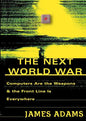 The Next World War: Computers Are the Weapons and the Front Line is Everywhere - Paperback