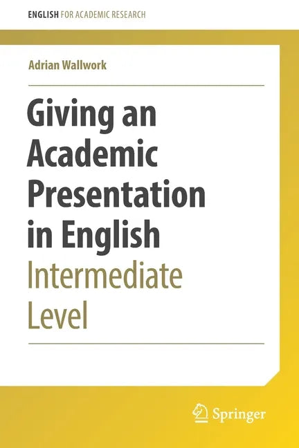 Giving an Academic Presentation in English: Intermediate Level - Paperback