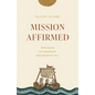 Mission Affirmed: Recovering the Missionary Motivation of Paul - Paperback