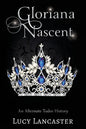 Gloriana Nascent: An Alternate Tudor History - Paperback