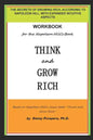 Workbook for the Think and Grow Rich Book by Napoleon Hill: The Secrets of Growing Rich, According to Napoleon Hill, with Expanded Intuitive Aspects - Paperback