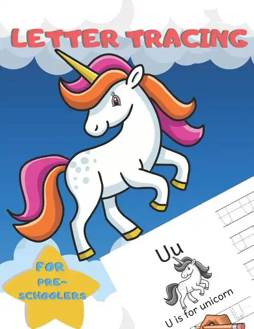 Letter Tracing for Preschoolers: Handwriting Practice Alphabet Workbook for Kids Ages 3-5, Toddlers, Nursery, Kindergartens, Homeschool - Learning to - Paperback
