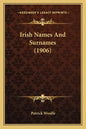 Irish Names And Surnames (1906) - Paperback