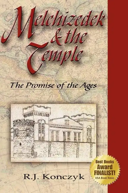Melchizedek & the Temple: The Promise of the Ages - Paperback