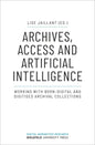 Archives, Access, and Artificial Intelligence: Working with Born-Digital and Digitised Archival Collections - Paperback