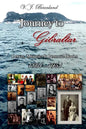 Journey to Gibraltar: Letters, Memoirs & Personal Diaries - Paperback