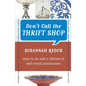 Don't Call the Thrift Shop: What to Do With a Lifetime of Well-Loved Possessions - Paperback