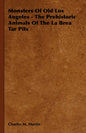 Monsters of Old Los Angeles - The Prehistoric Animals of the La Brea Tar Pits - Paperback