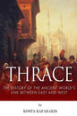 Thrace: The History of the Ancient World's Link Between East and West - Paperback