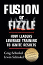 Fusion or Fizzle: How Leaders Leverage Training to Ignite Results - Paperback