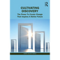 The Untapped Power of Discovery: How to Create Change That Inspires a Better Future - Paperback