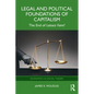 Legal and Political Foundations of Capitalism: The End of Laissez Faire? - Paperback