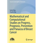 Mathematical and Computational Studies on Progress, Prognosis, Prevention and Panacea of Breast Cancer - Paperback
