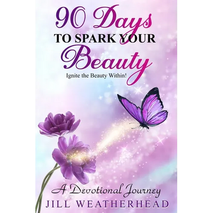 90 Days to Spark Your Beauty: Ignite the Beauty within - A Devotional Journey - Paperback