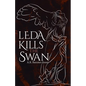Leda Kills the Swan - Paperback