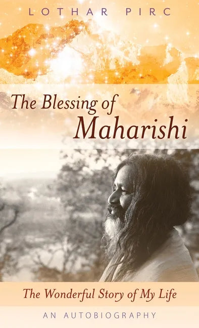 The Blessing of Maharishi: The Wonderful Story of My Life - Hardcover