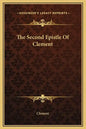 The Second Epistle of Clement - Hardcover