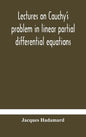 Lectures on Cauchy's problem in linear partial differential equations - Hardcover