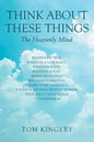 Think About These Things: The Heavenly Mind - Paperback