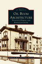 Oil Boom Architecture: Titusville, Pithole, and Petroleum Center - Hardcover