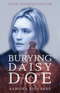Burying Daisy Doe: A Star Cavanaugh Cold Case - Paperback