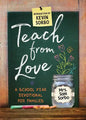 Teach from Love: School Year Devotional for Families - Paperback