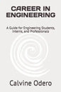Career in Engineering: A Guide for Engineering Students, Interns, and Professionals - Paperback