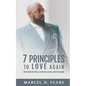 7 Principles to Love Again: Overcome the Pain, Learn the Lesson, and Love Again - Paperback