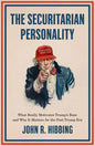 The Securitarian Personality: What Really Motivates Trump's Base and Why It Matters for the Post-Trump Era - Paperback