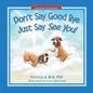 Don't Say Good Bye Just Say See You! - Paperback