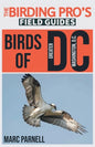 Birds of Greater Washington, D.C. (The Birding Pro's Field Guides) - Paperback