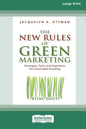The New Rules of Green Marketing: Strategies, Tools, and Inspiration for Sustainable Branding (16pt Large Print Edition) - Paperback