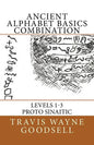 Ancient Alphabet Basics Combination: Levels 1-3 Proto Sinaitic - Paperback