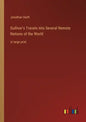 Gulliver's Travels into Several Remote Nations of the World: in large print - Paperback