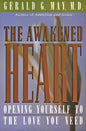 The Awakened Heart: Opening Yourself to the Love You Need - Paperback