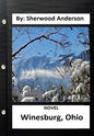 Winesburg, Ohio ( NOVEL ) By: Sherwood Anderson (Original Version) - Paperback