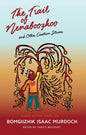 The Trail of Nenaboozhoo: And Other Creation Stories - Paperback