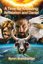 A Time for Knowing: Revelation and Daniel - Paperback